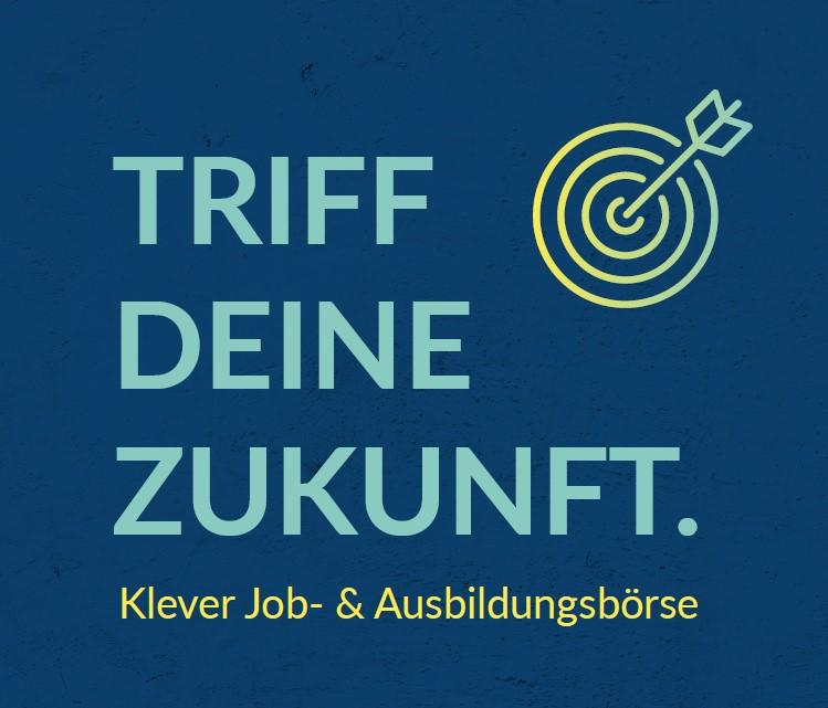 TRIFF DEINE ZUKUNFT - Klever Job- & Ausbildungsbörse